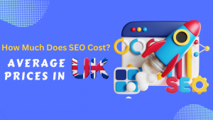 How Much Does SEO Cost? Average Prices In Uk